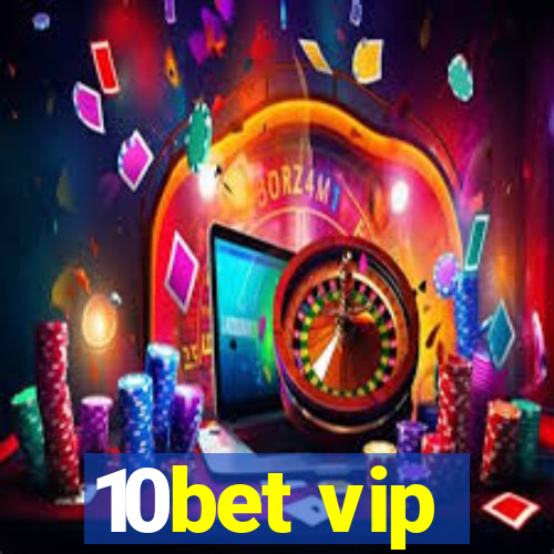 10bet vip
